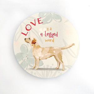 Set of 4 Dog Themed Beverage Coasters - "Love is a 4-Legged Word". Fun. Durable.